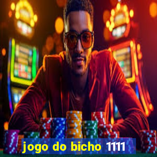 jogo do bicho 1111